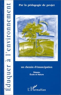 Éduquer à l'environnement par la pédagogie de projet - un chemin d'émancipation