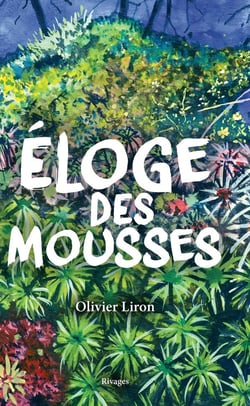 Eloge des mousses