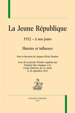 La Jeune République de 1912 à nos jours - histoire et influence
