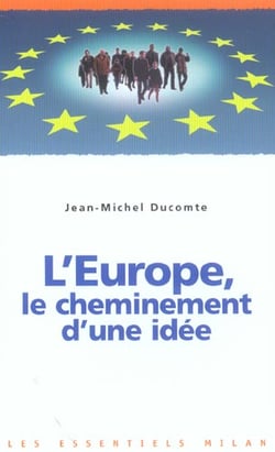 L'europe - le cheminement d'une idée