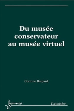 Du musée conservateur au musée virtuel