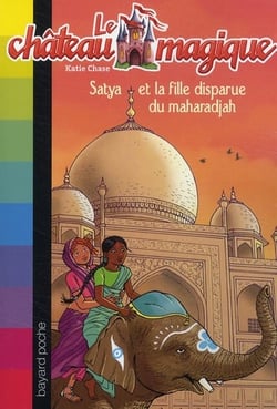 Le château magique t.9 - Satya et la fille disparue du Maharadjah