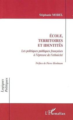 ÉCOLE TERRITOIRES ET IDENTITÉS : Les politiques publiques françaises à l'épreuve de l'ethnicité