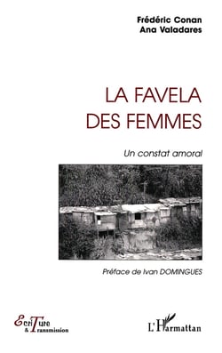 LA FAVELA DES FEMMES : Un constat moral