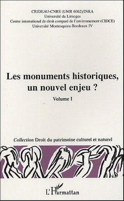 Les monuments historiques, un nouvel enjeu ? Tome 1