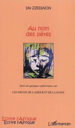 Au nom des peres - les noeuds de l'amour et de la haine