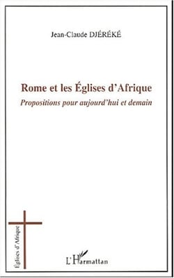 Rome et les Églises d'Afrique : Propositions pour aujourd'hui et demain