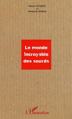 Le monde incroyable des sourds