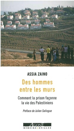 Des hommes entre les murs - comment la prison façonne la vie des Palestiniens
