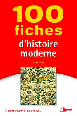 100 fiches d'histoire moderne (2e édition)
