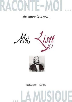 Raconte-moi la musique : Moi, Liszt