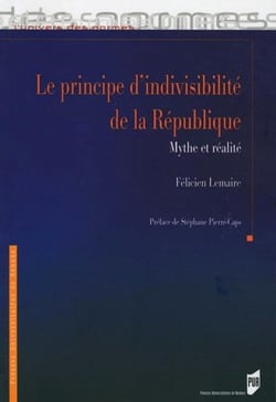 Le principe d'indivisibilité de la République - mythe et réalité