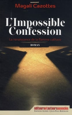 IMPOSSIBLE CONFESSION RENAISSANCE DE LA FLAMME CATHARE