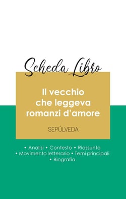 Scheda libro il vecchio che leggeva romanzi d'amore di Luis Sepulveda (analisi letteraria di riferim