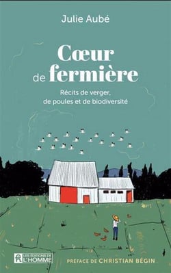 Coeur de fermière : Récits de verger, de poules et de biodiversité