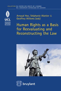 Human rights as a basis for reevaluating and reconstructing the law
