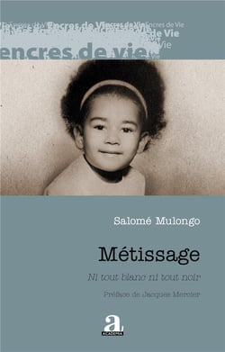 Métissage : Ni tout blanc ni tout noir