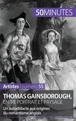 Thomas Gainsborough, entre portrait et paysage : un autodidacte aux origines du romantisme anglais