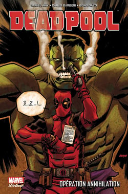 Deadpool Tome 4 : opération annihilation
