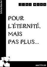 Pour l'eternite, mais pas plus...