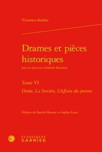 Drames et pièces historiques Tome 6 - "Dante", "La Sorcière", "L'Affaire des poisons"