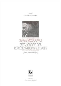 Serge moscovici : psychologie des representations sociales - textes rares et ine dits