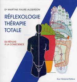 Réflexologie, thérapie totale - du réflexe à la conscience