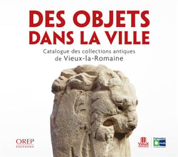 Vieux-la-romaine racontée par ses objets