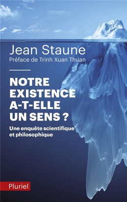 Notre existence a-t-elle un sens ?