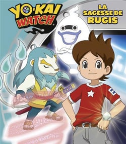 Yo-Kai Watch : la sagesse de Rugis