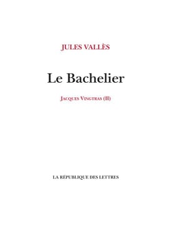 Jacques Vingtras Tome 2 : Le bachelier