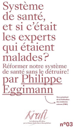 Système de santé, et si c'était les experts qui étaient malades ? : Réformer notre système de santé