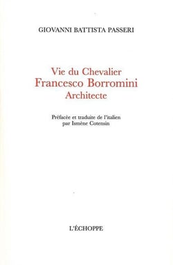 Vie du chevalier francesco borromini,architecte