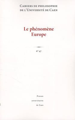 Cahiers de philosophie n.47 : le phénomène Europe