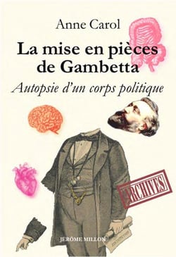 La mise en pièces de Gambetta : autopsie d'un corps politique
