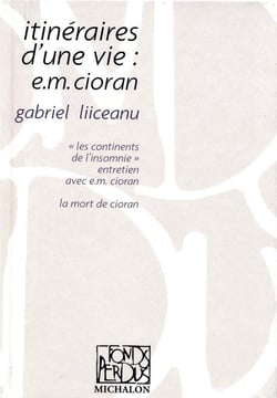 Itinéraires d'une vie : e.m. cioran
