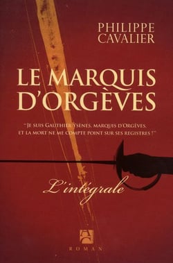 La marquis d'Orgèves - intégrale