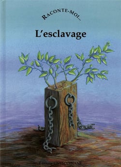 RACONTE-MOI... Tome 62 : l'esclavage