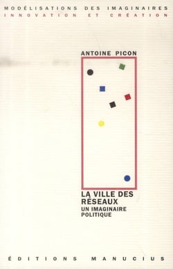 La ville des réseaux - un imaginaire politique