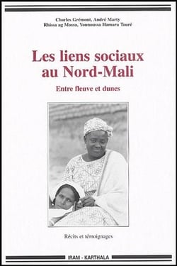 Les liens sociaux au Nord-Mali - entre fleuve et dunes