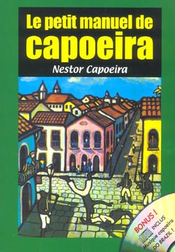 Le petit manuel de capoeira