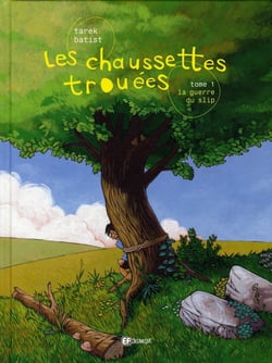 Les chaussettes trouées Tome 1 - la guerre du slip