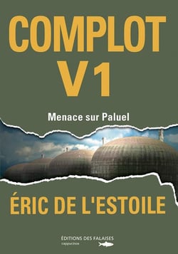 Complot Tome 1 - menace sur paluel