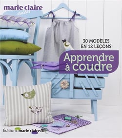 Apprendre à coudre - 30 modèles en 12 leçons