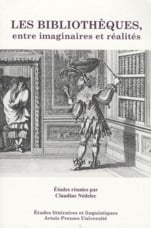 Les bibliothèques entre imaginaires et réalités