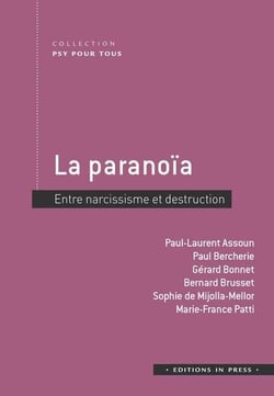 La paranoïa : entre narcissisme et destruction
