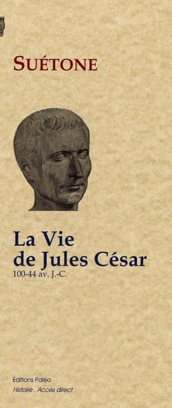La vie de Jules César (100-44 avant J.C.)