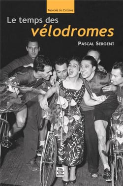 Le temps des vélodromes