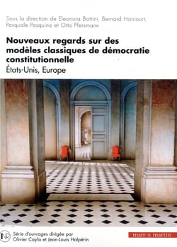 Nouveaux regards sur des modèles classiques de démocratie constitutionnelle t.4 - États-Unis Europe