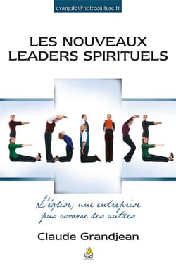 Les nouveaux leaders spirituels - l'église, une entreprise pas comme les autres